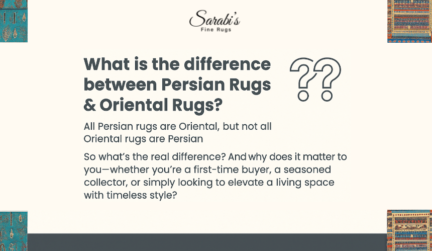 What is the difference between Persian rugs and Oriental rugs?