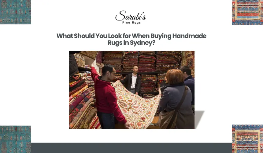 What Should You Look for When Buying Handmade Rugs in Sydney?